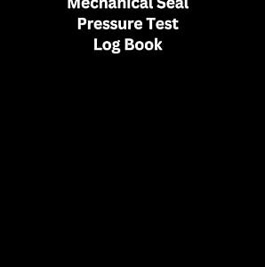 Mechanical seal pressure test log book
